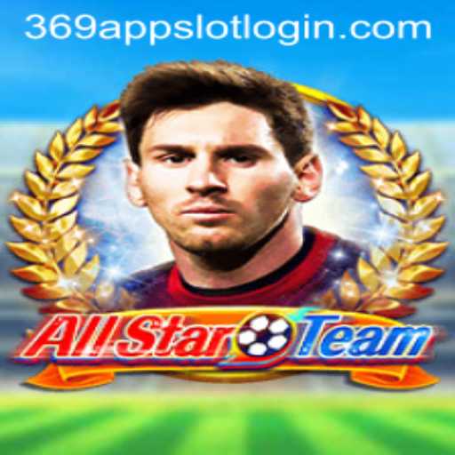 AllStarTeam: Discover the Thrilling Experience with 369 Slot Login App