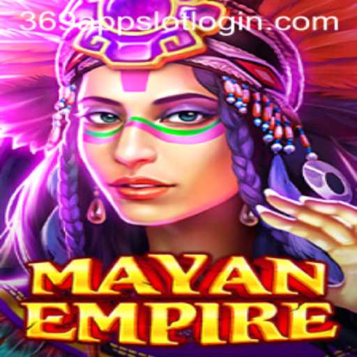 Exploring the World of MayanEmpire and the 369 Slot Login App