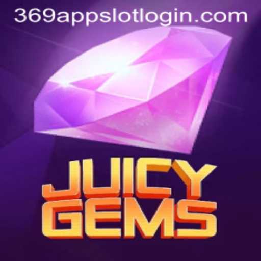 JuicyGems: Exploring the Thrills of the 369 Slot Login App