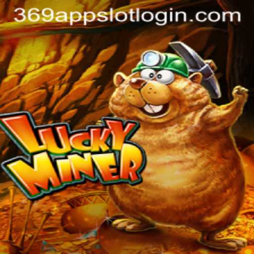 Exploring LuckyMiner: A Thrilling Experience with the 369 Slot Login App